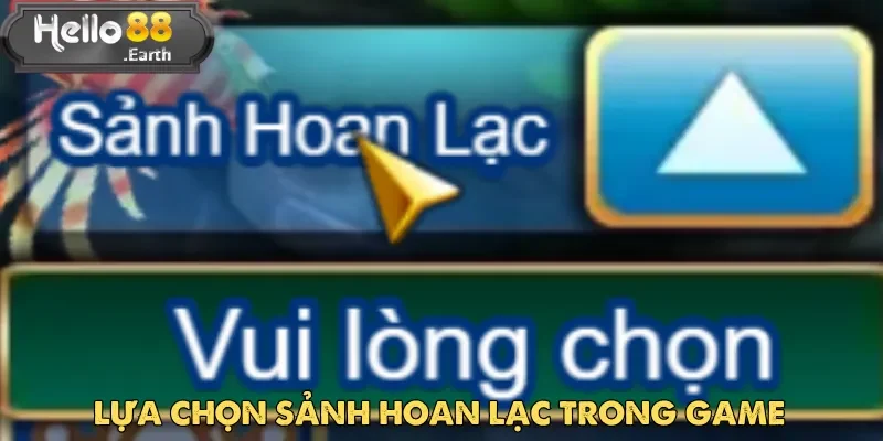 Jackpot Đánh Cá tại Hello88 – Săn Thưởng Cực Đã 2 Lựa chọn sảnh Hoan Lạc nếu bạn là người mới tham gia Jackpot Đánh Cá