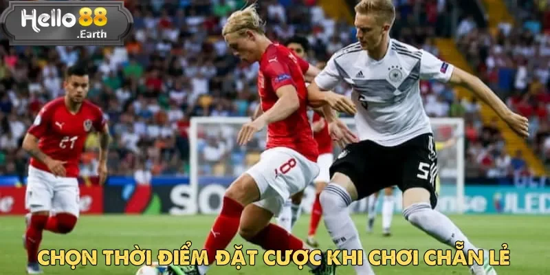 Thời điểm đặt cược có thể ảnh hưởng đến kết quả kèo chẵn lẻ cuối cùng