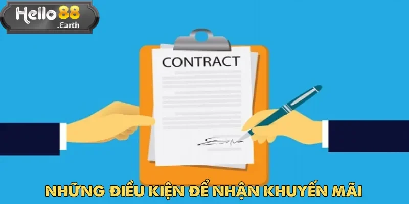 Điều kiện cụ thể cho người chơi khi tham gia chương trình khuyến mãi Hello88
