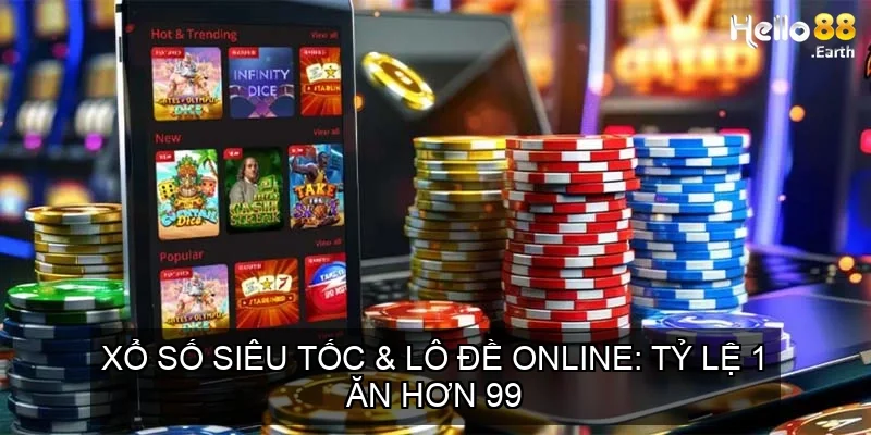 Xổ Số Siêu Tốc Lô Đề Online: Tỷ Lệ 1 Ăn Hơn 99